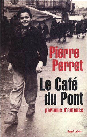 Le café du pont : parfums d'enfance