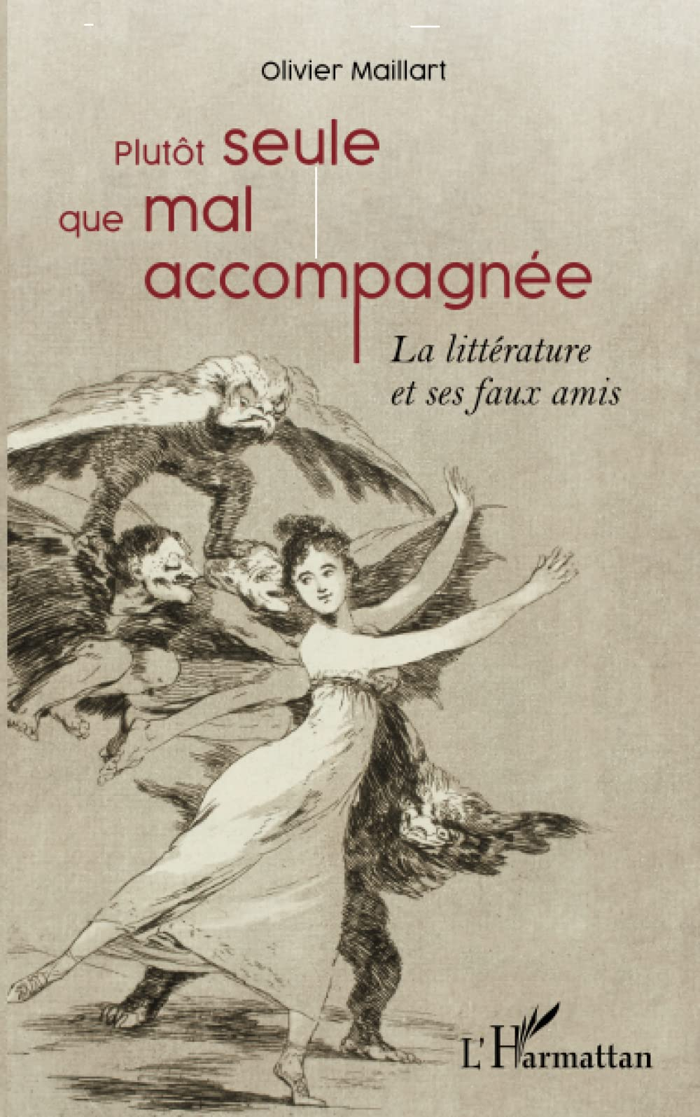 Plutôt seule que mal accompagnée : la littérature et ses faux amis