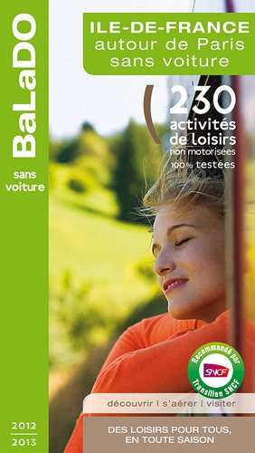 Ile-de-France, autour de Paris sans voiture : 230 activités de loisirs non motorisées 100% testées