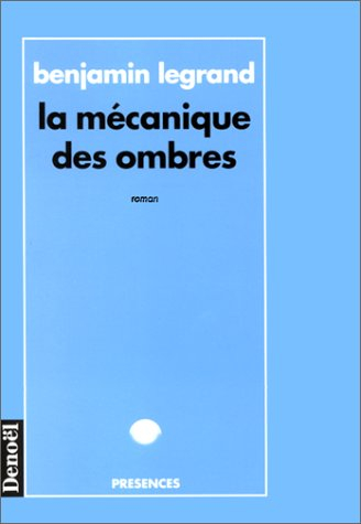 La mécanique des ombres