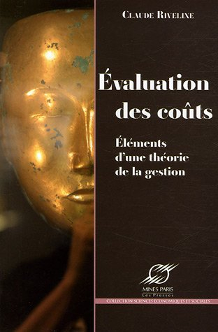 Evaluation des coûts : éléments d'une théorie de la gestion