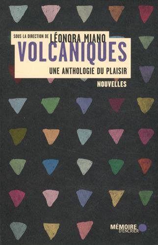 Volcaniques : anthologie du plaisir