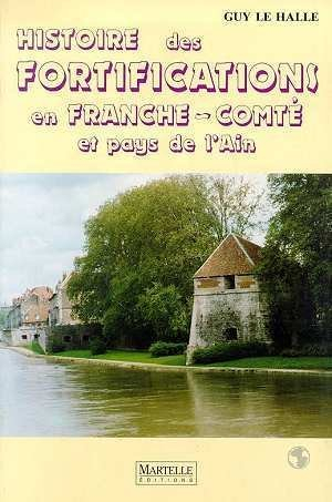 Histoire des fortifications en Franche-Comté et pays de l'Ain