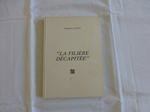 la filière décapitée