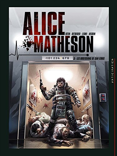Alice Matheson. Vol. 5. Les obsessions de Sam Gibbs