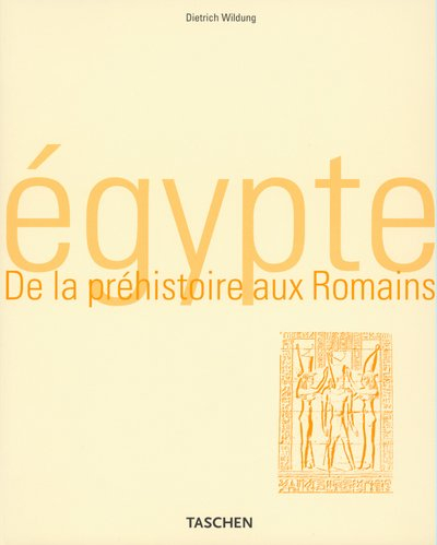 Egyptes : de la préhistoire aux Romains