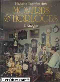 histoire illustrée des montres et horloges.