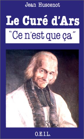 Le Curé d'Ars, ce n'est que a