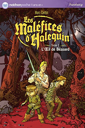 Les maléfices d'Halequin. Vol. 1. L'oeil de Bézoard