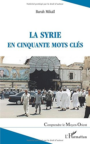 La Syrie en cinquante mots clés