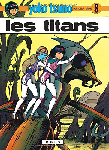 Yoko Tsuno. Vol. 8. Les titans