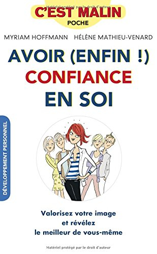avoir (enfin !) confiance en soi, c'est malin : valorisez votre image et révélez le meilleur de vous