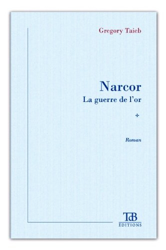 narcor la guerre de l'or