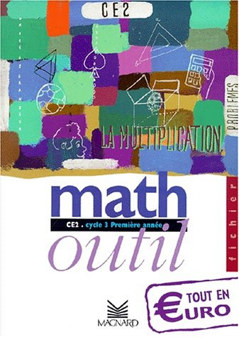 Math outil, CE2, cycle 3, première année : tout en euro, fichier élève
