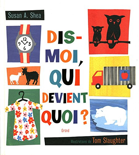 Dis-moi, qui devient quoi ?