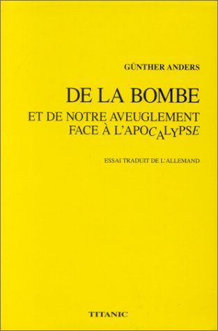 De la bombe et de notre aveuglement face à l'apocalypse. Situation hors dimensionnement