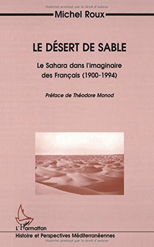 Le désert de sable : le Sahara dans l'imaginaire des Français (1900-1994)