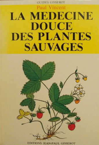 la médecine douce des plantes sauvages