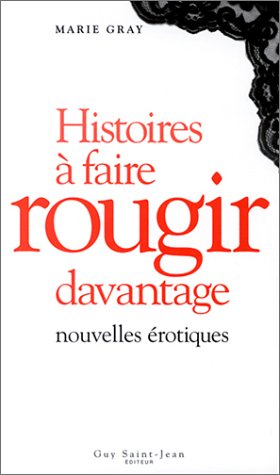 histoire à faire rougir davantage