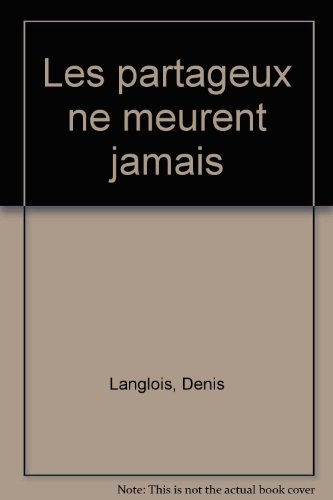 Les Partageux ne meurent jamais