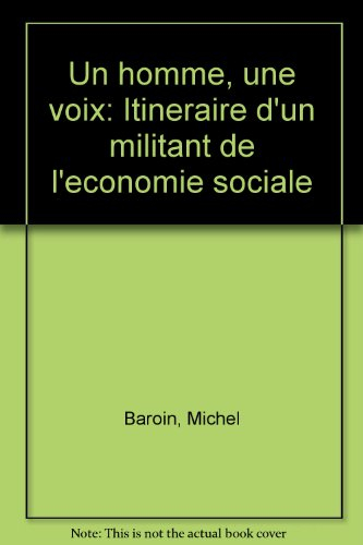 Un Homme, une voix : itinéraire d'un militant de l'économie sociale