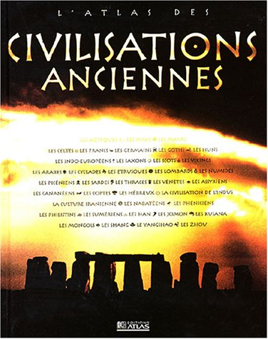 L'atlas des civilisations anciennes