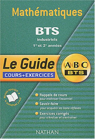 Mathématiques, BTS industriels, 1re et 2e années : cours et exercices