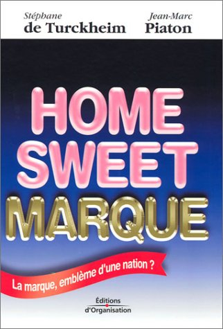 Home sweet marque : la marque, emblème d'une nation ?
