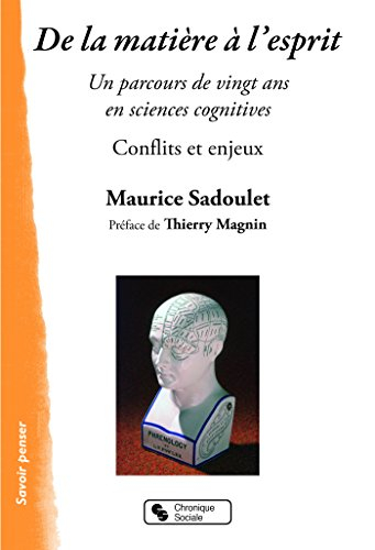 De la matière à l'esprit : un parcours de vingt ans en sciences cognitives : conflits et enjeux