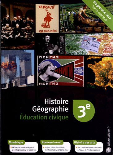 Histoire géographie, éducation civique : 3e : programme 2012