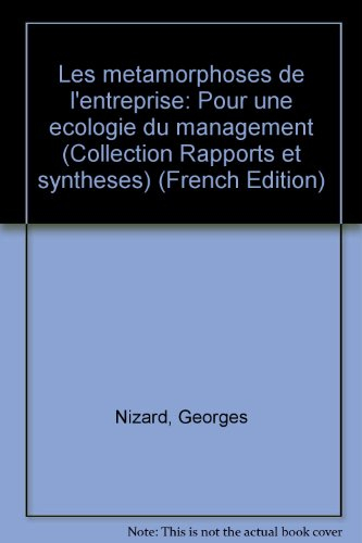Les Métamorphoses de l'entreprise : pour une écologie du management