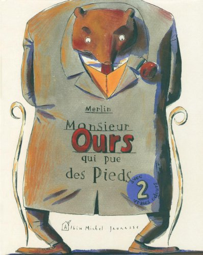 L'histoire de monsieur Ours qui pue des pieds