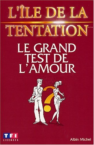 L'île de la tentation : le grand test de l'amour