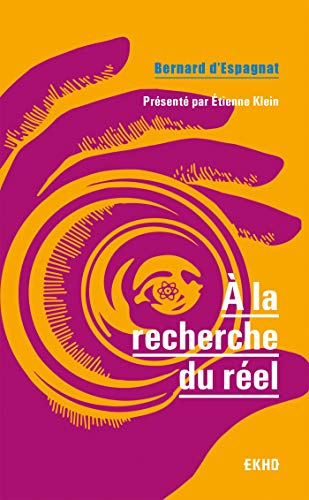 A la recherche du réel : le regard d'un physicien