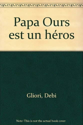 Papa ours est un héros