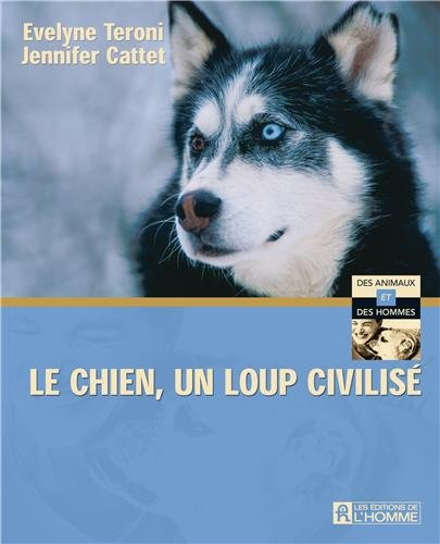 Le chien, un loup civilisé