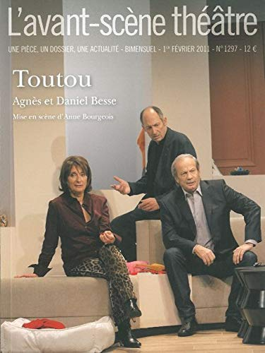 Avant-scène théâtre (L'), n° 1297. Toutou