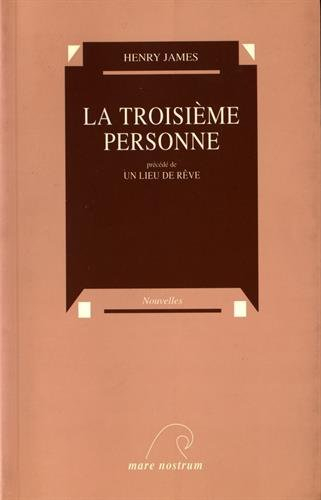 La troisième personne. Un lieu de rêve