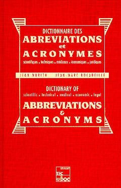 Dictionnaire des abréviations et acronymes scientifiques, techniques, médicaux, économiques, juridiq