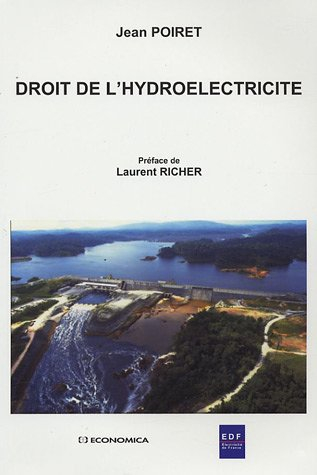 Droit de l'hydroélectricité. Vol. 1