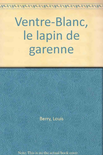Ventre-Blanc le lapin de garenne