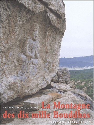 La montagne des dix mille bouddhas : l'art bouddhique de Corée (VIe-Xe siècle)
