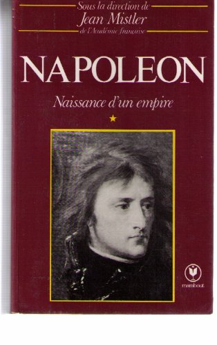 napoleon, tome i, naissance d'un empire