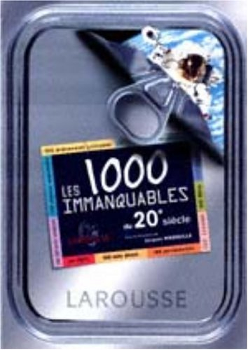 Les 1.000 immanquables du XXe siècle