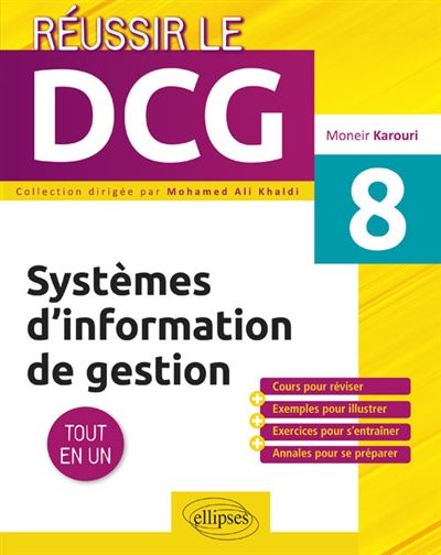 Systèmes d'information de gestion UE8 : tout en un : cours pour réviser + exemples pour illustrer + 