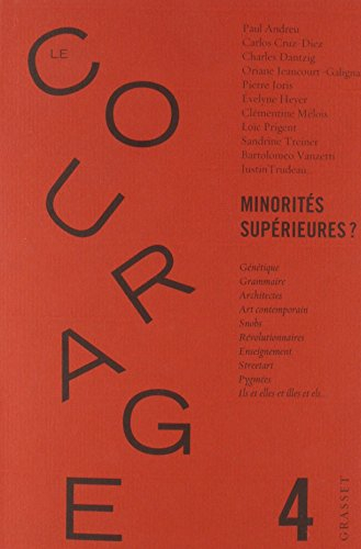 Courage (Le), n° 4. Minorités supérieures ?