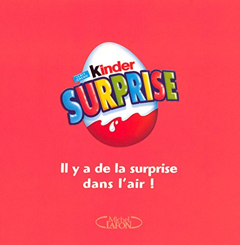 Kinder surprise : il y a de la surprise dans l'air !