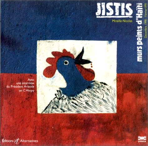 Jistis : murs peints en Haïti, décembre 1990-février 1991