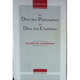 Du Dieu des philosophes au Dieu des chrétiens : au-delà du catéchisme