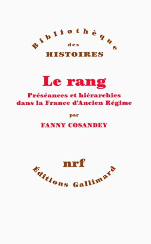 Le rang : préséances et hiérarchies dans la France d'Ancien Régime